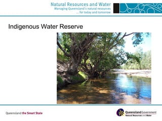 Indigenous Water Reserve 