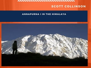 S C O T T C O L L I N S O N
ANNAPURNA I IN THE HIMALAYA
 