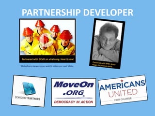 PARTNERSHIP DEVELOPER

ݺߣshare viewers can watch video on next slide.

 