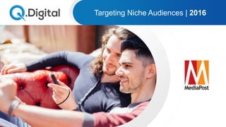 Targeting Niche Audiences | 2016
 
