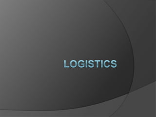 LOGISTICS