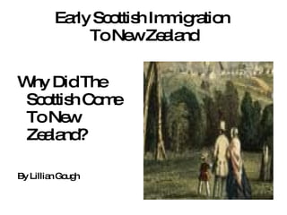 Early Scottish Immigration  To New Zealand ,[object Object]