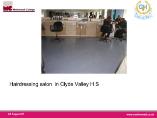 Hairdressing salon  in Clyde Valley H S 
