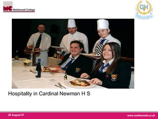 Hospitality in Cardinal Newman H S 