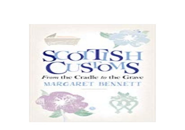 E B O O K Library Scottish Customs From The Cradle To The Grave Tra