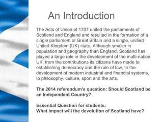 An Introduction
The Acts of Union of 1707 united the parliaments of
Scotland and England and resulted in the formation of ...