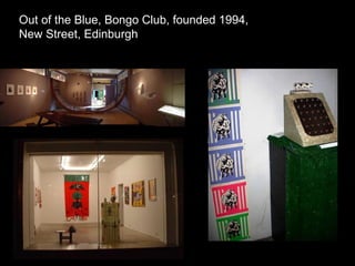 Out of the Blue, Bongo Club, founded 1994,  New Street, Edinburgh 
