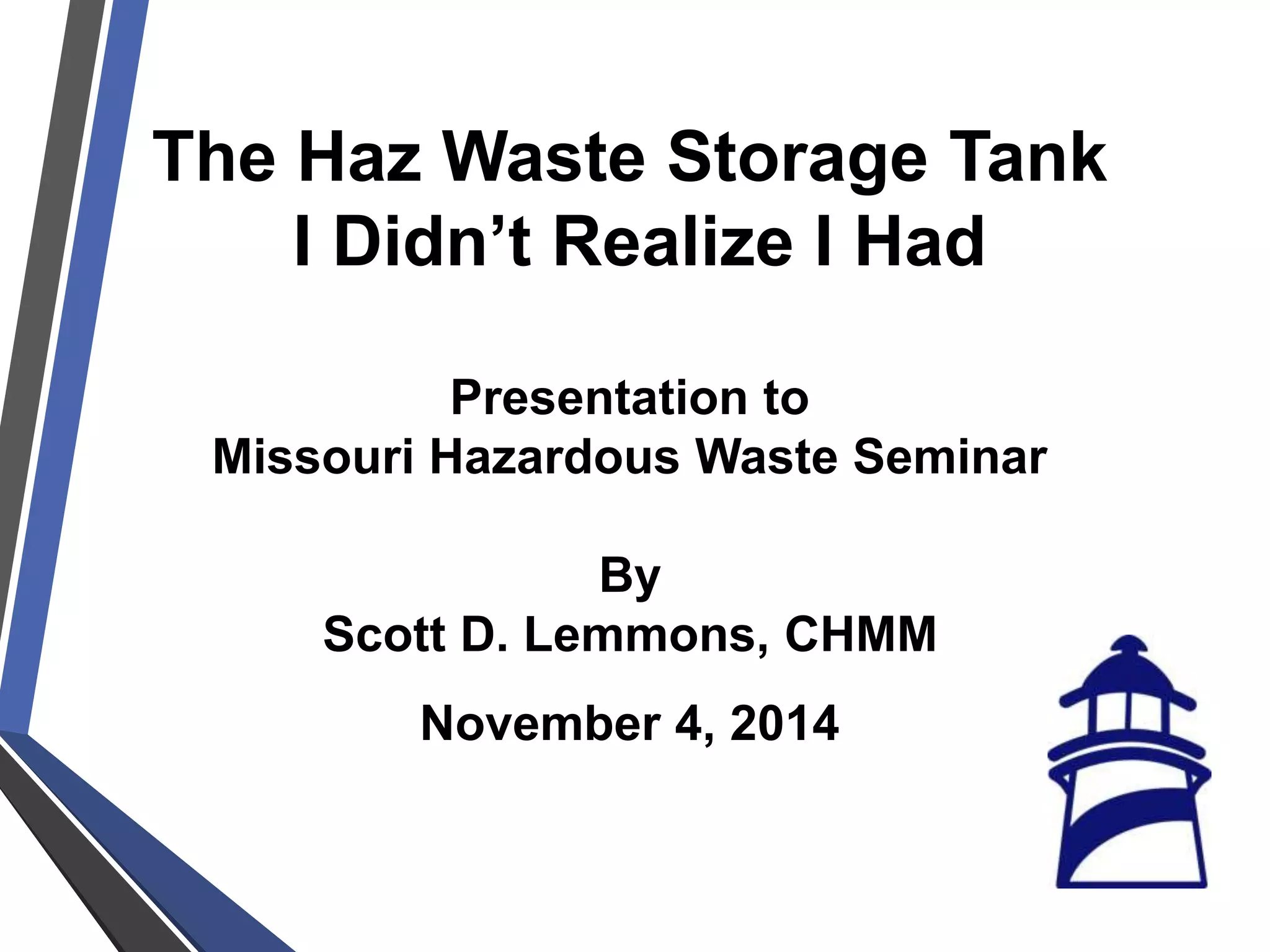 Lemmons, Scott, LHB Industries, The Haz Waste Storage Tank I Didn't