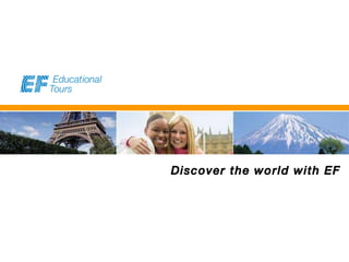 Discover the world with EF 