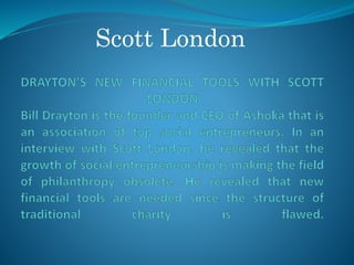 Scott London
 