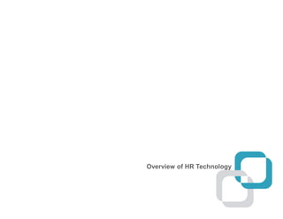 Overview of HR Technology
 
