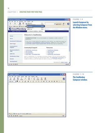 C H A P T E R 1 CREATING YOUR FIRST WEB PAGE
18
FIGURE 1.9
Launch Composer by
selecting Composer from
the Window menu.
FIGURE 1.10
The SeaMonkey
Composer window.
 