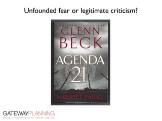 Unfounded fear or legitimate criticism?
 