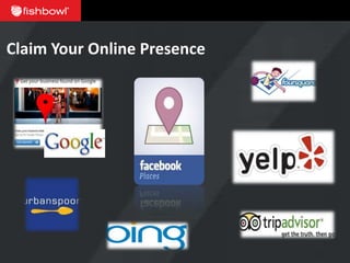 Claim Your Online Presence
 