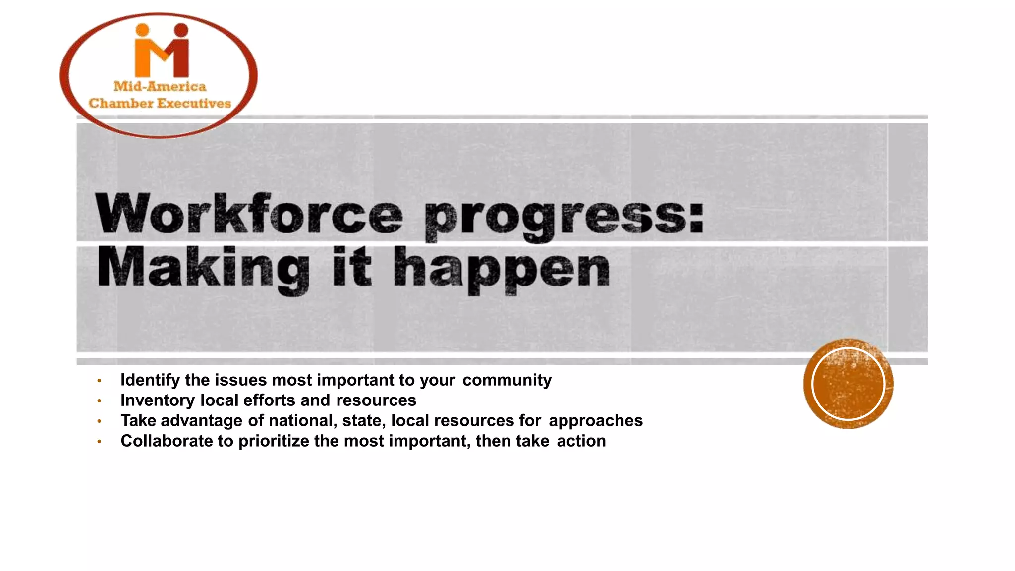 • Identify the issues most important to your community
• Inventory local efforts and resources
• Take advantage of national, state, local resources for approaches
• Collaborate to prioritize the most important, then take action
 