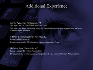 Project Manager for clean room network infrastructure replacement to IDF#11.QualificationsNetwork Infrastructure Management