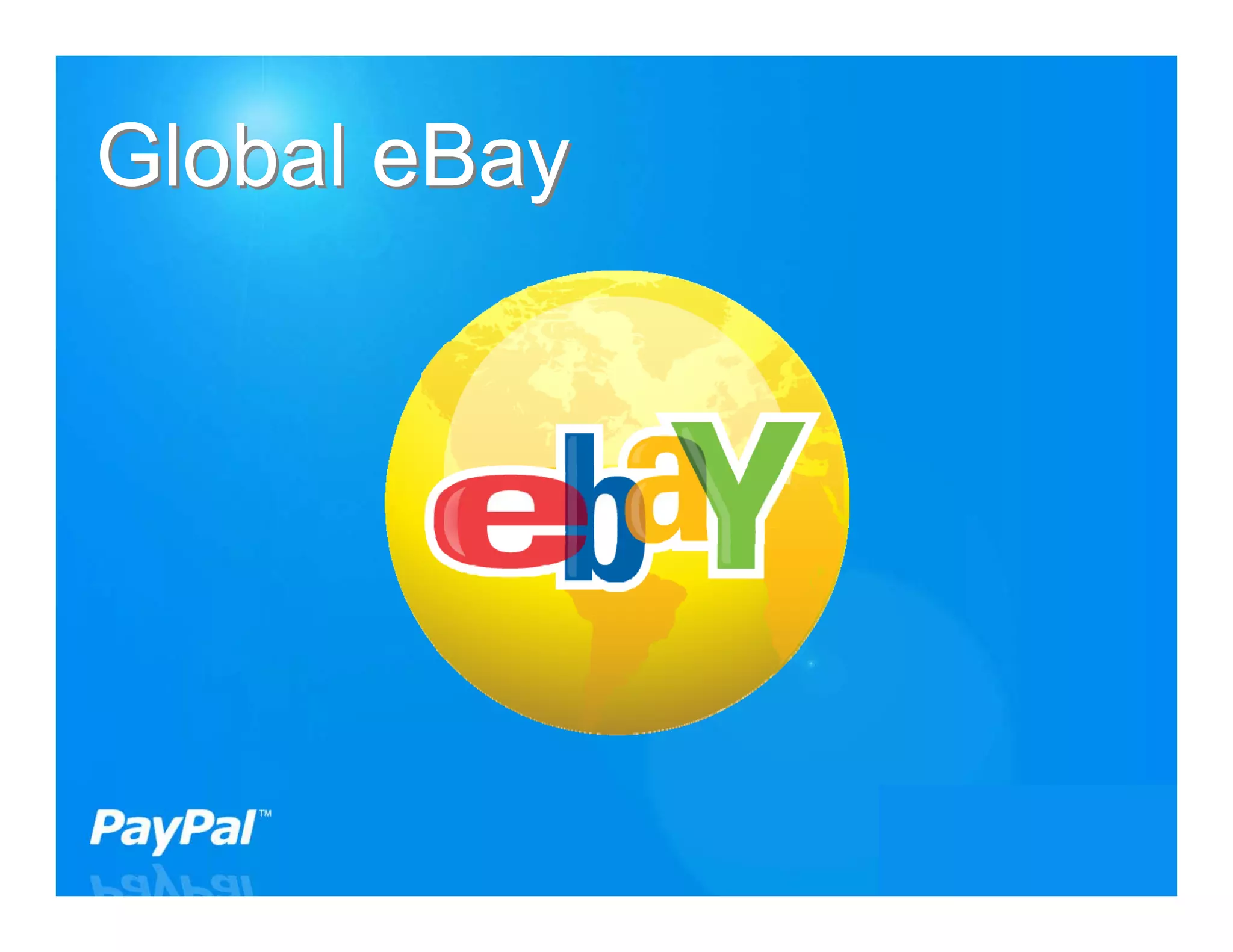 Global eBay




              14
 