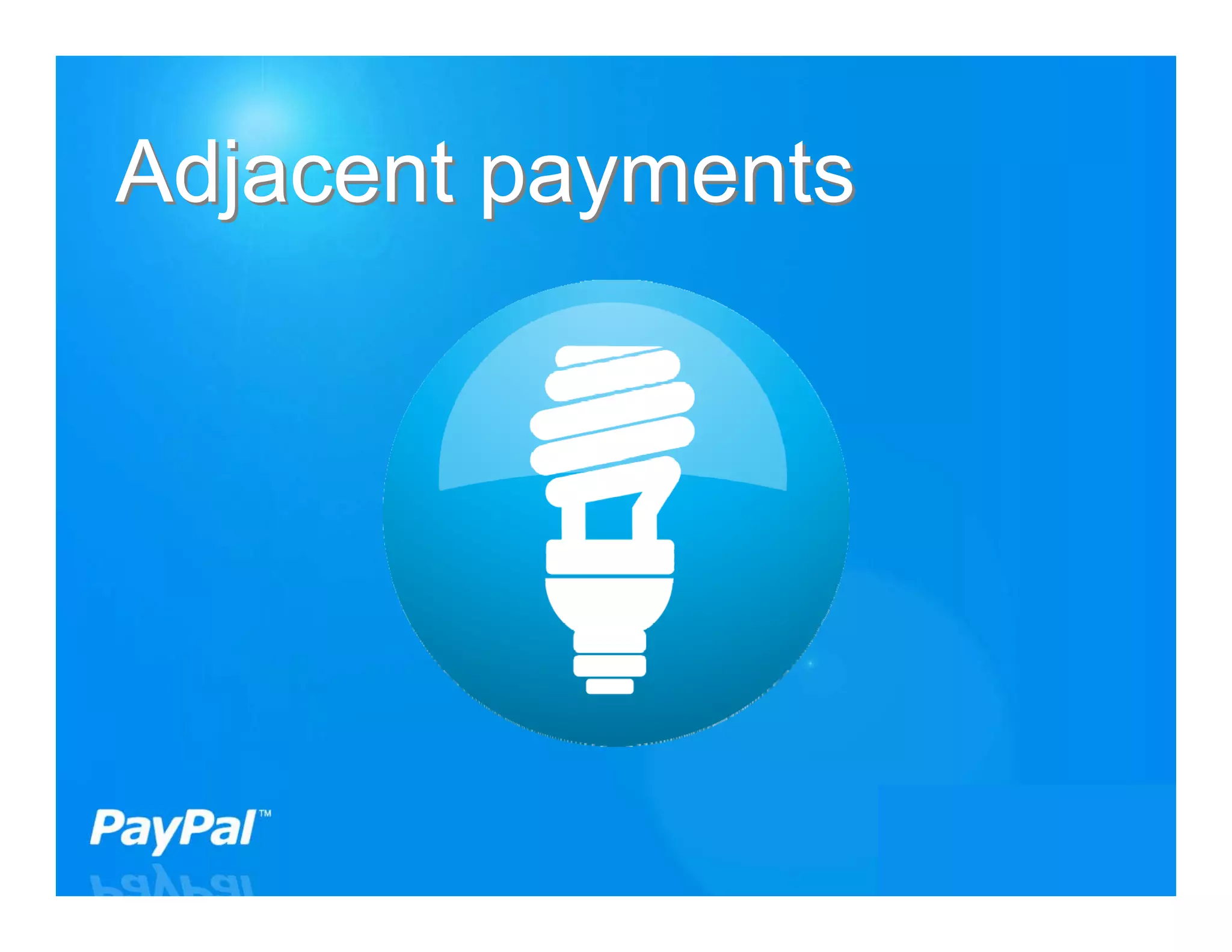 Adjacent payments




                    28
 