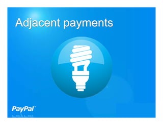 Adjacent payments




                    28
 