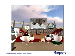 Eaquals International Conference, 16 – 18 April 2015
 