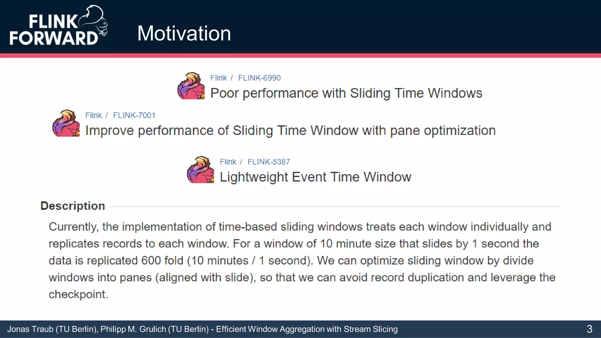 Jonas Traub (TU Berlin), Philipp M. Grulich (TU Berlin) - Efficient Window Aggregation with Stream Slicing
Motivation
3
 