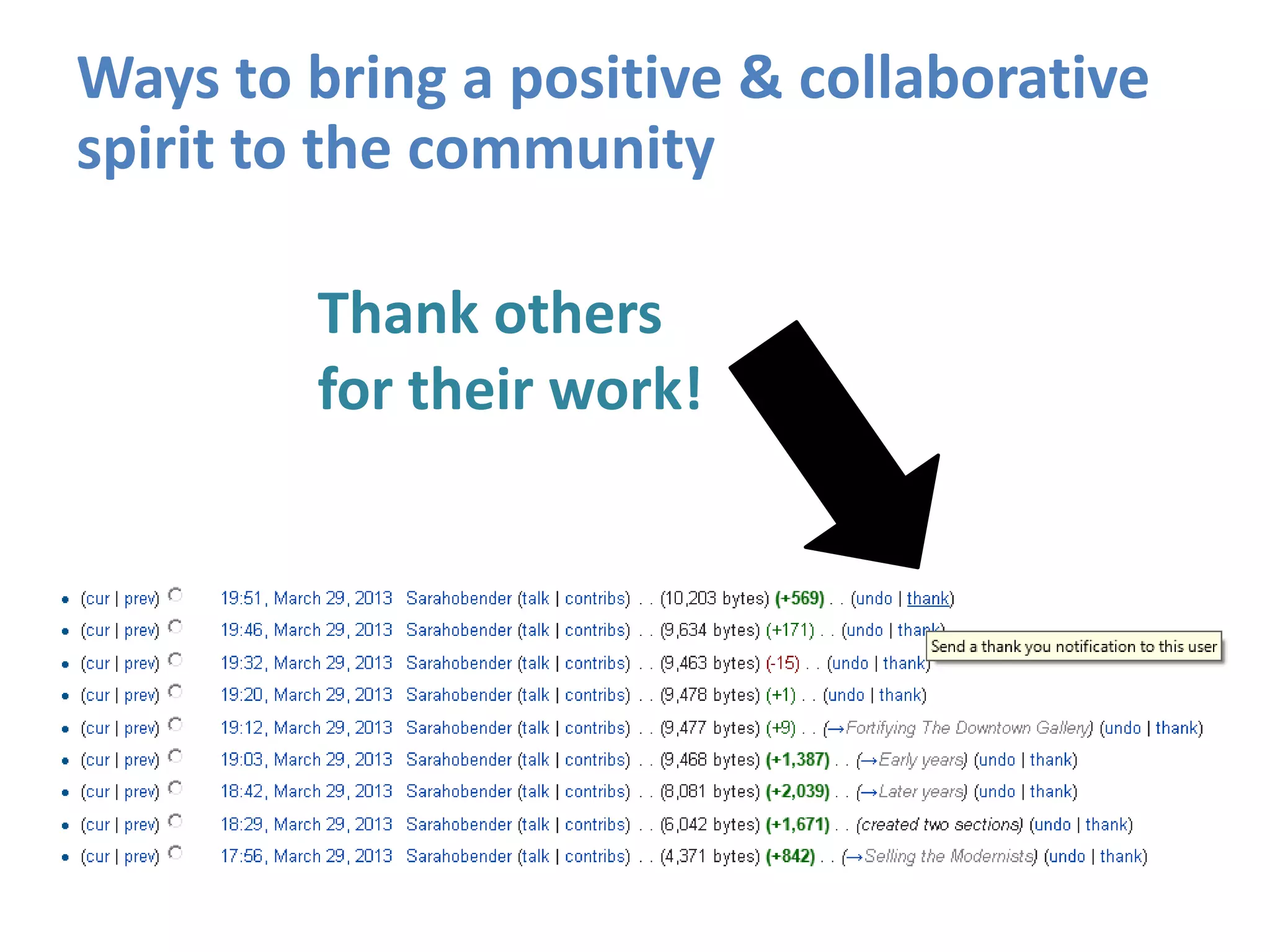 Thank others
for their work!
Ways to bring a positive & collaborative
spirit to the community
 