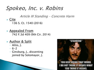  Cite
136 S. Ct. 1540 (2016)
 Appealed From
742 F.3d 409 (9th Cir. 2014)
 Author & Split
◦ Alito, J.
◦ 6-2
◦ Ginsburg, J., dissenting
joined by Sotomayor, J.
 