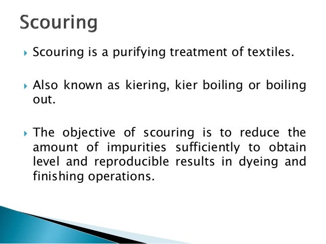 Scouring process in textile processing Scouring process in textile processing
