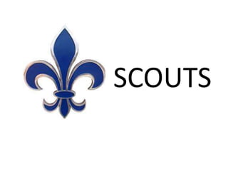 SCOUTS
 