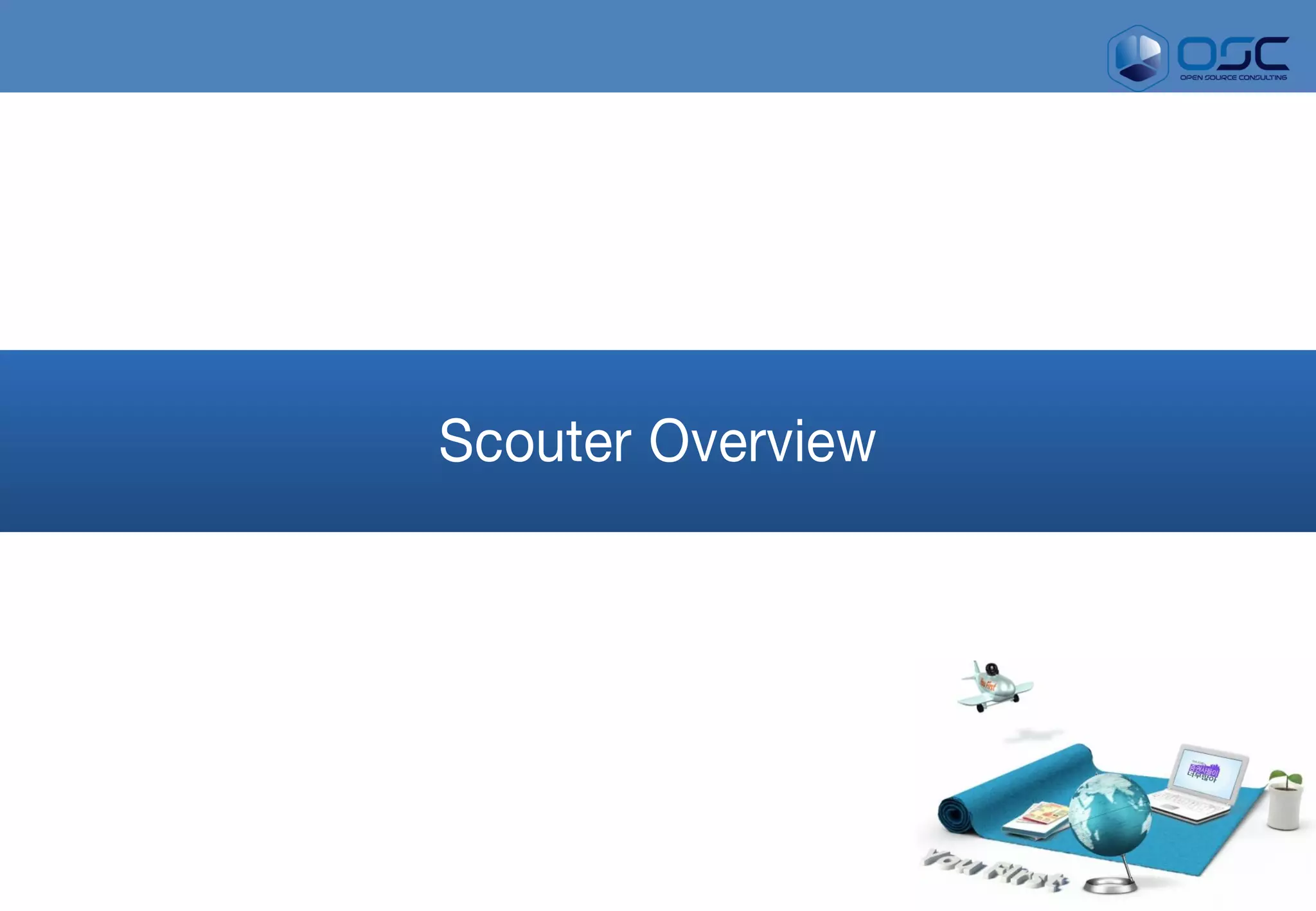 Scouter Overview
 
