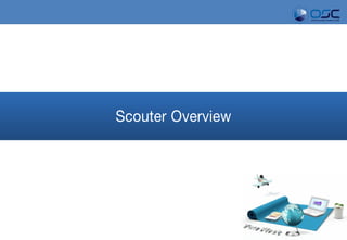 Scouter Overview
 