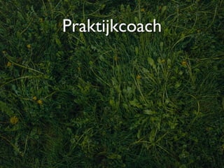Praktijkcoach
 