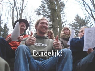 Duidelijk?
 