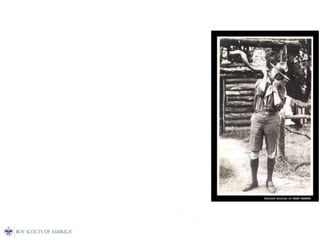 Scout Camp Daily
Program
Lord Robert Baden-Powell
used the Koodoo horn
(captured in Matabeland in
1896) to rouse the camp
and for signals; several
shorts notes meant
"Rally"; a long call meant
"Ready". This horn was
sounded by Lord Baden-
Powell at the opening of
the Coming of Age
Jamboree in 1929.
 