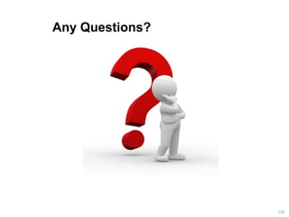 Any Questions?
128
 
