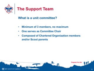 The Support Team
What is a unit committee?
• Minimum of 3 members, no maximum
• One serves as Committee Chair
• Composed o...