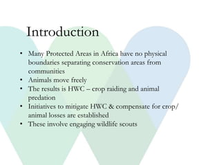 The review…
• Identifies the factors that are critical for wildlife
scout programmes in Uganda to succeed
• Meant to help ...