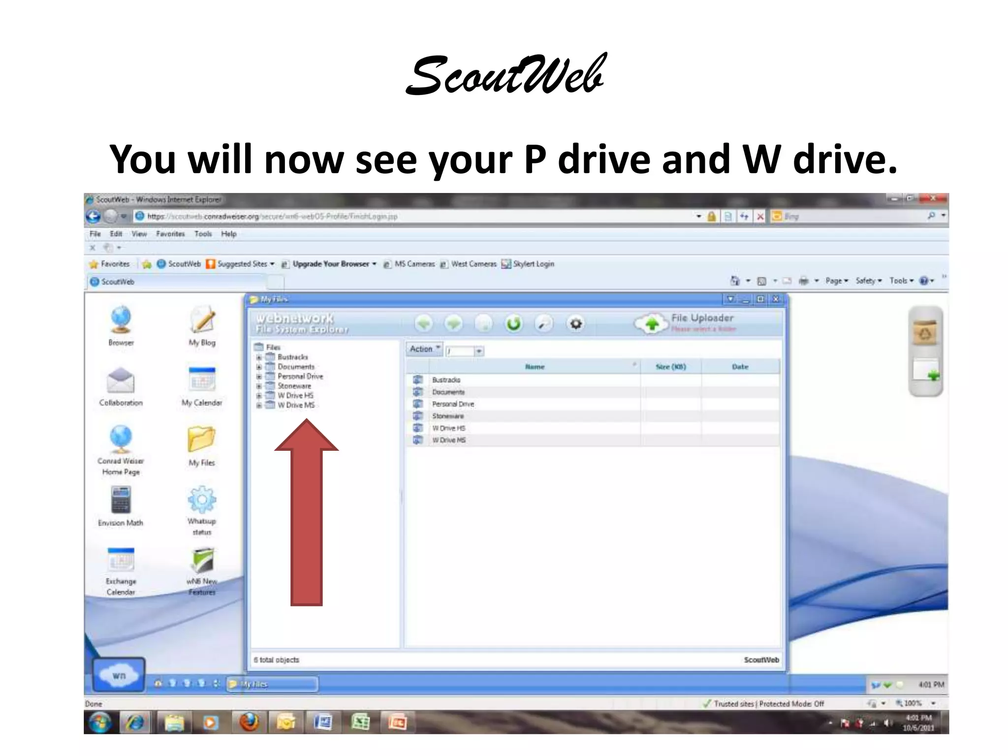 ScoutWebYou will now see your P drive and W drive.