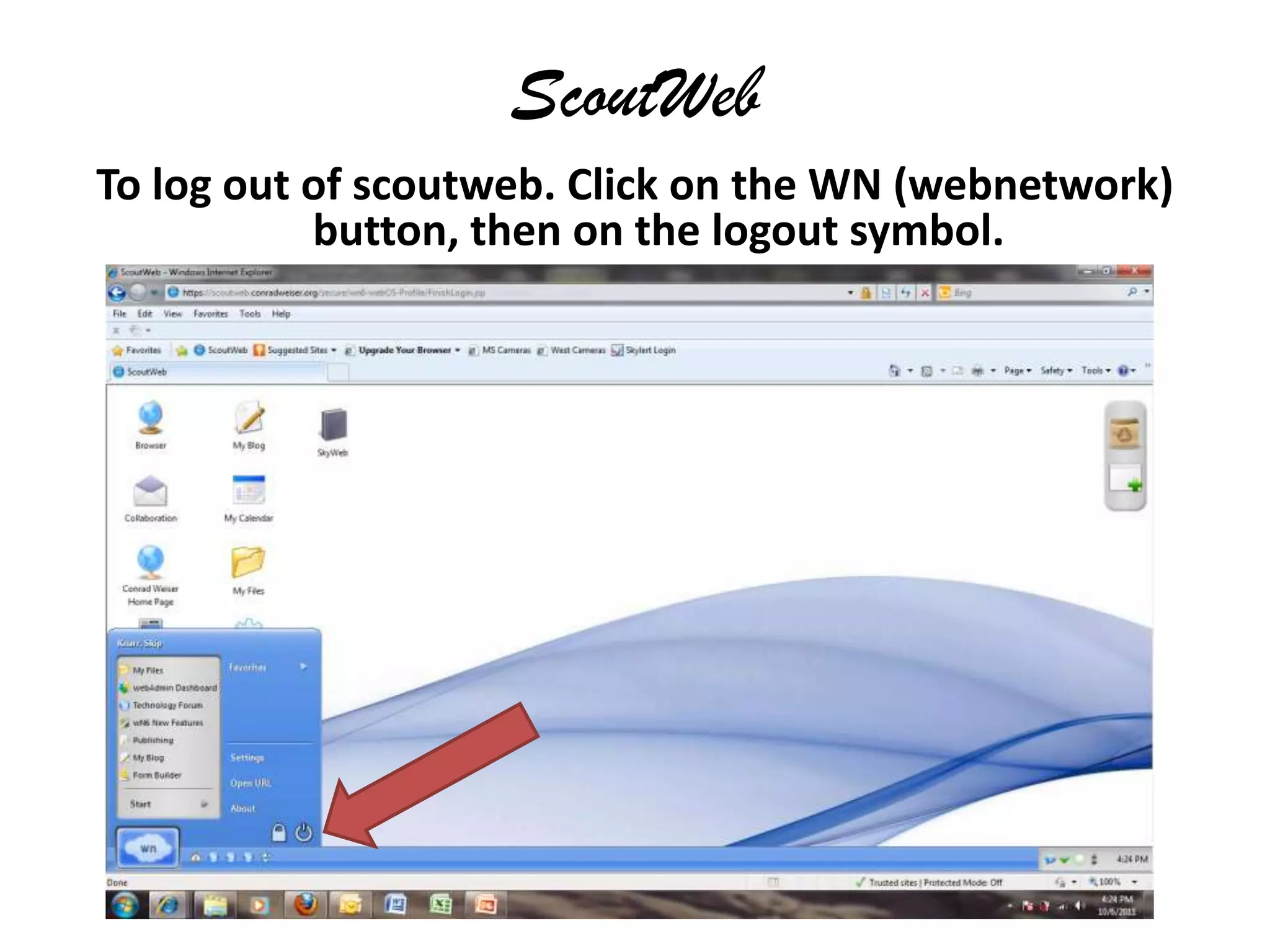 ScoutWebTo log out of scoutweb. Click on the WN (webnetwork) button, then on the logout symbol.