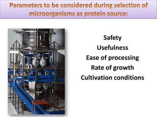 “Possible Substrates for SCP”They can be subdivided into three categories: high energy sources (natural gas, n-alkanes, gas-oil, methanol, ethanol, acetic acid); different wastes (molasses, sulfite waste liquor, milk, whey, fruit wastes); and renewable plant resources (sugar, starch, cellulose).The interest in methanol and ethanol as a raw material for SCP is based on; complete water solubility of these alcohols and  the possibility of washing cells completely free of residual methanol or ethanol; the high purity of the substrate (99.5%); the relative cheapness of the substrate; the restricted utilization of the substrates by microorganisms, thus reducing the probability of contamination; easy and simple storage and maintenance; and lower requirements for oxygen during fermentation and lower requirements for energy during cooling as compared with microbial cultivation on hydrocarbons.