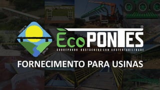 FORNECIMENTO PARA USINAS
 