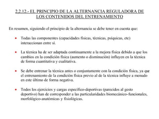 2,2.12.- EL PRINCIPIO DE LA ALTERNANCIA REGULADORA DE
LOS CONTENIDOS DEL ENTRENAMIENTO
 
