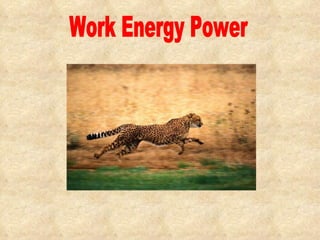 Work Energy Power 