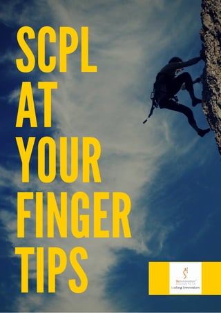 SCPL
AT
YOUR
FINGER
TIPS
 