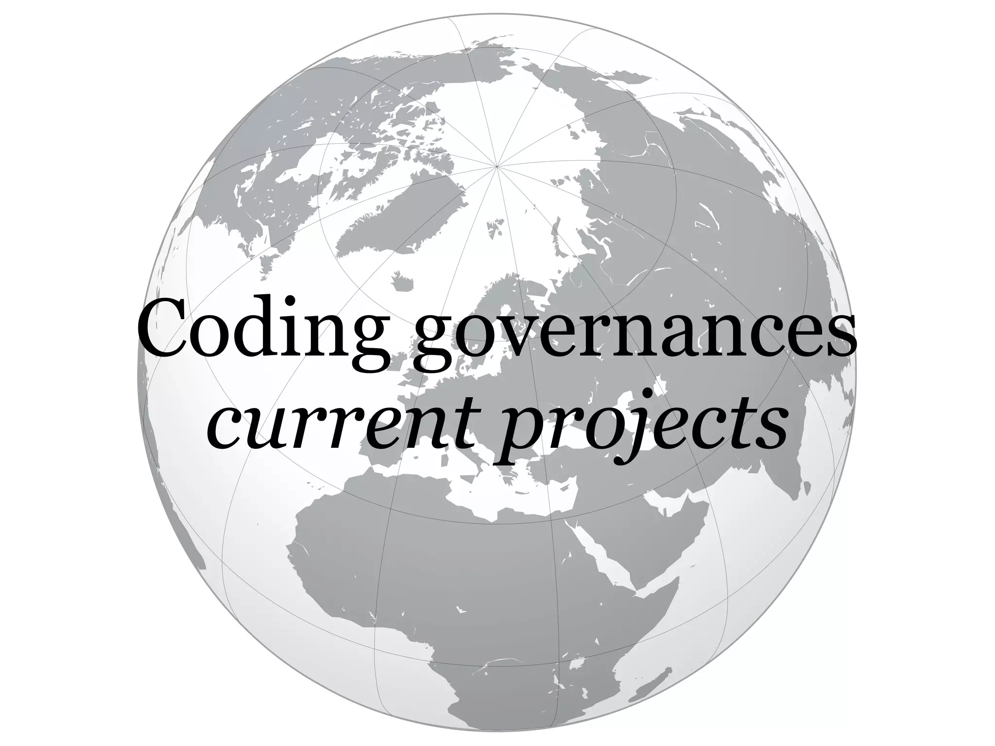 Coding governances
current projects