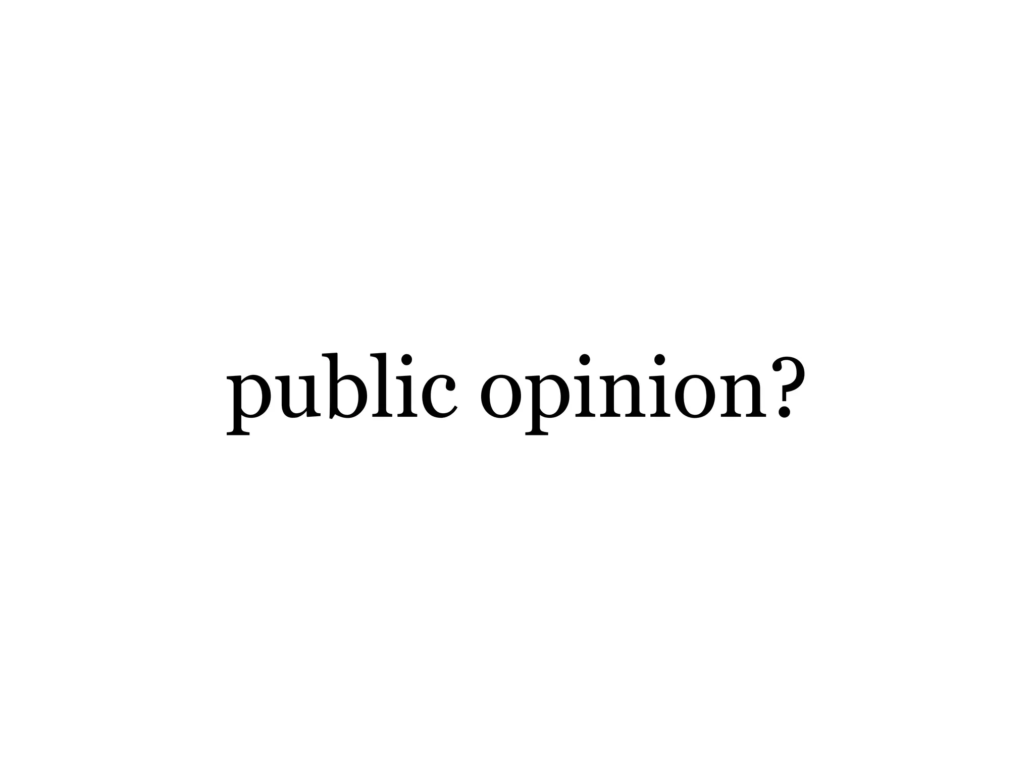 public opinion?