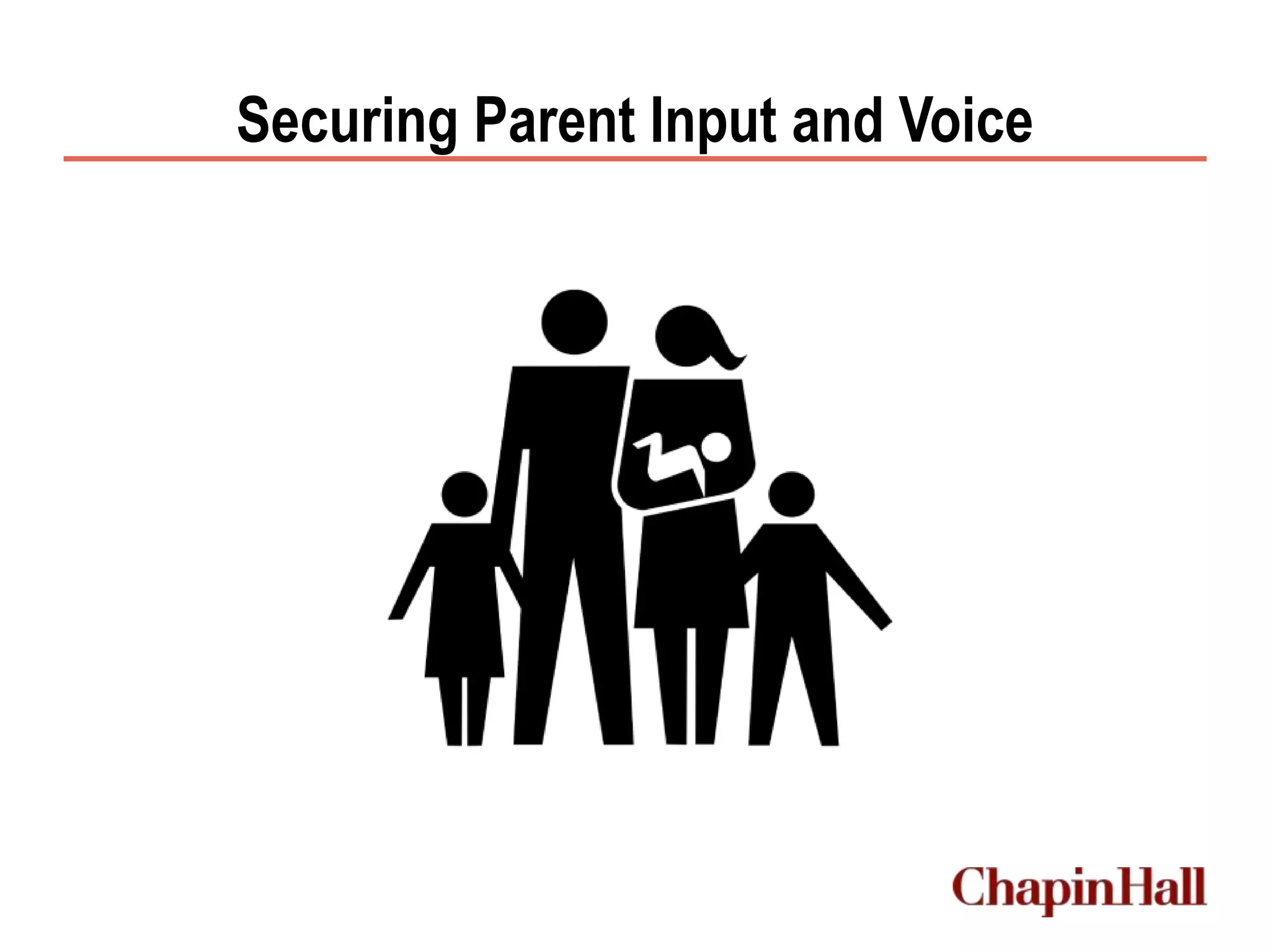 Securing Parent Input and Voice
 