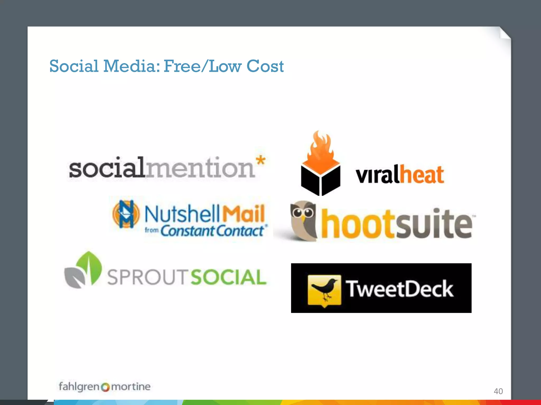 Social Media: Free/Low Cost




                              40
 