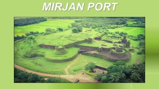 MIRJAN PORT
 