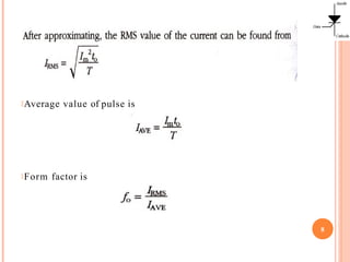 Average value of pulse is
Form factor is
8
 